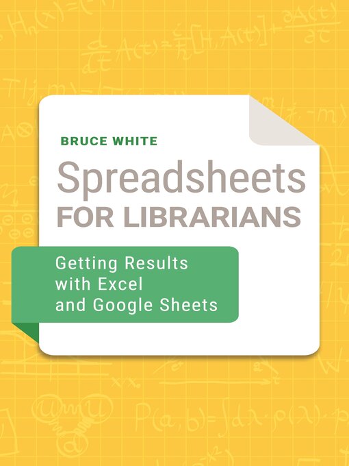 Title details for Spreadsheets for Librarians by Bruce White - Available